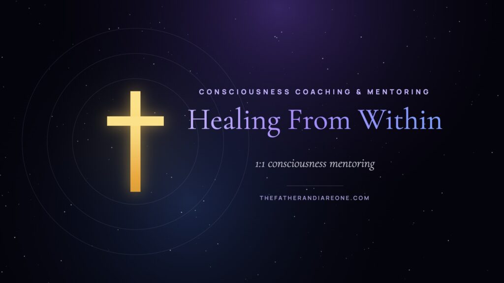 Healing From Within – Consciousness Coaching & Mentoring