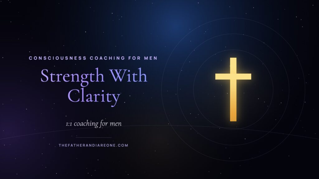 Strength With Clarity – Consciousness Coaching for Men