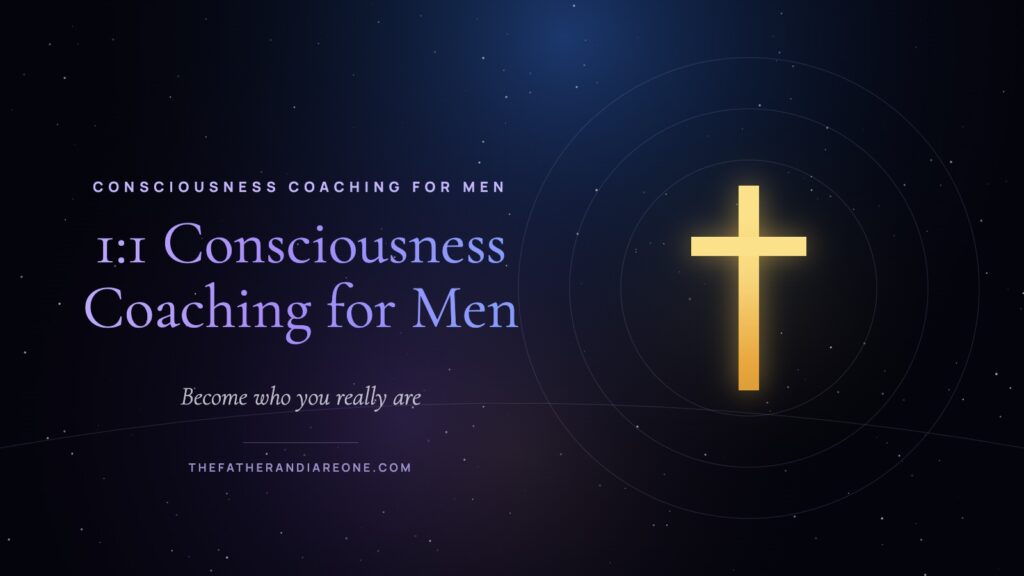 1:1 Consciousness Coaching for Men – Consciousness Coaching for Men
