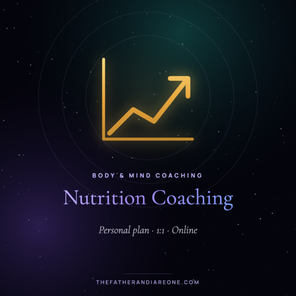 Nutrition Coaching – The Father and I Are One